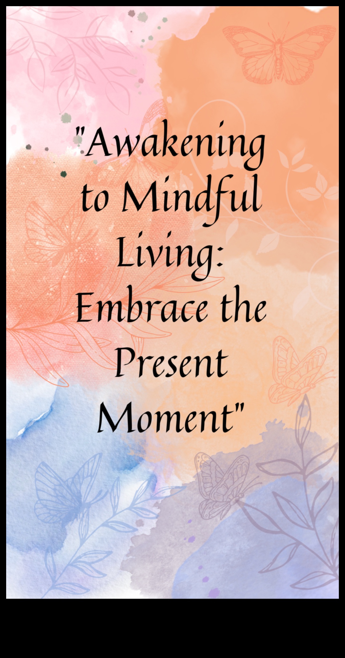 התעוררות מודעת: דרך לבהירות פנימית ורוגע